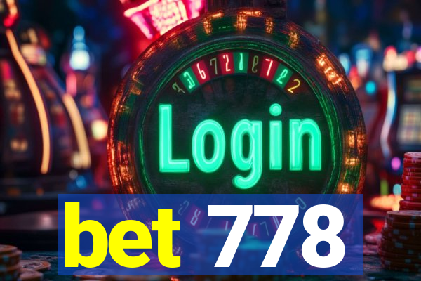 bet 778